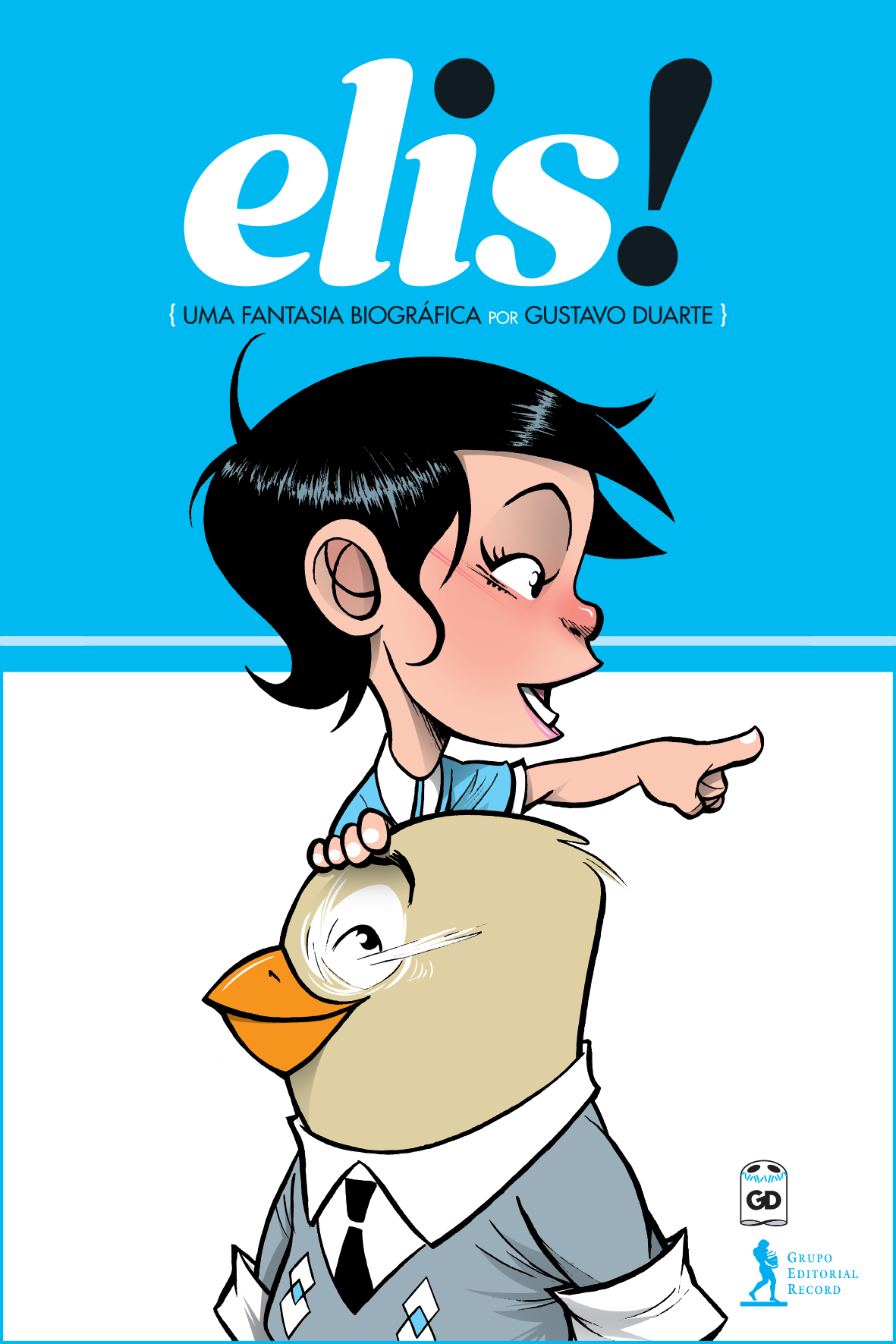 Elis! Uma fantasia biográfica, por Gustavo Duarte